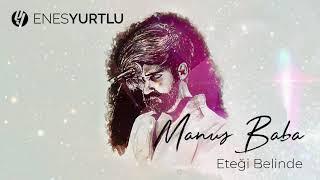 Manuş Baba   Eteği Belinde Enes Yurtlu Extended Remix