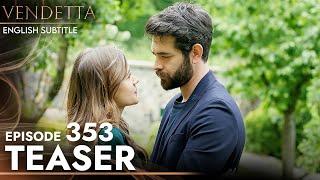 Vendetta Episode 353 Teaser English Subtitled | Kan Cicekleri