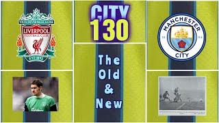 CITY130   Liverpool Vs Manchester City 1894/5-2024/5   CITY At Anfield The Old & New