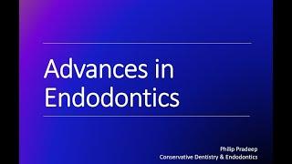 Advances in Endodontics I