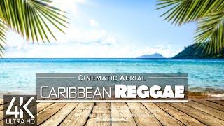 【4K】 10 HOUR REGGAE DRONE FILM: «Caribbean is Paradise» Ultra HD  Music (for 2160p Ambient TV)