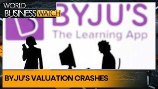 Byju's cuts valuation by 99% in rights issue | World Business Watch