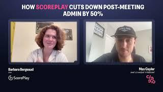 How Scoreplay Cuts Down Post-Meeting Admin by 50%