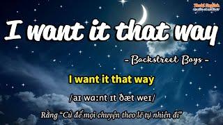 Học tiếng Anh qua bài hát - I WANT IT THAT WAY - (Lyrics+Kara+Vietsub) - Thaki English