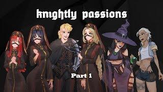 Knightly Passions Part : 1