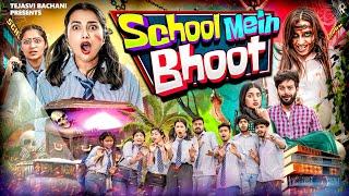 School Main Bhoot || Lokesh Bhardwaj || Tejasvi Bachani