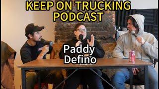 Keep On Trucking Podcast #124 Paddy Defino