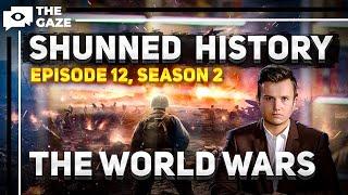 How Did The World Wars Begin? | Shunned History | Season 2, Episode 12