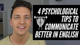 4 Psychological Tips To Communicate Better In English