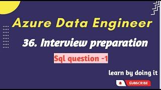 36. Data Engineer Interview Question | Azure data engineer