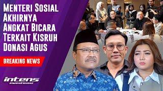 Menteri Sosial Angkat Bicara Terkait Kisruh Donasi Agus | Intens Investigasi | Eps 4567