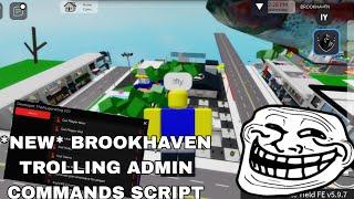 *NEW* Brookhaven Trolling Admin Commands Script Hack | Troll  Fluxus,Hydrogen,Delta,Arceus X Mobile