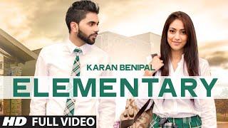 Elementary Song By Karan Benipal (Official Video) | Latest Punjabi Songs