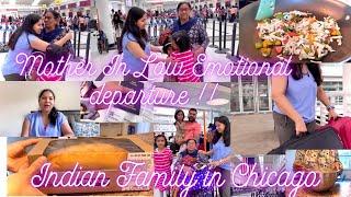 EMOTIONAL TIMESMOTHERINLAW departure Frm CHICAGO,Indian Mom Vlogger Daily RoutineUSA,IndianH4wife