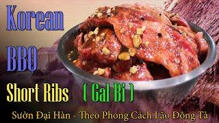SƯỜN BÒ ĐẠI HÀN - Bí Quyết Ướp Sườn Nướng Hàn Quốc Thơm Ngon Chuẩn Vị | Korean Galbi BBQ Short Ribs