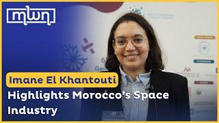 Imane El Khantouti Highlights Morocco’s Space Industry