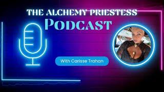 The Alchemy Priestess Podcast:The past only shows up to reveal whether you’ve really released it.