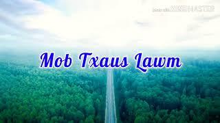 Mob Txaus Lawm - Keeb Thoj (lyrics)