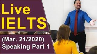 IELTS Live - Speaking Part 1 - Strategy and Practice