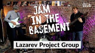 JazzrockTV #127 – Jam In The Basement – LAZAREV PROJECT GROUP
