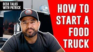 How To Start A Food Truck | The Basics!