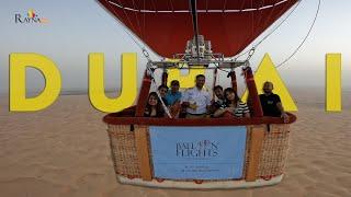 We had THE MOST AMAZING Hot Air Ballon Experience  In Dubai || Rayna Tours