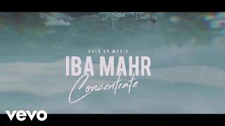 Iba Mahr - Concentrate (Official Music Video)