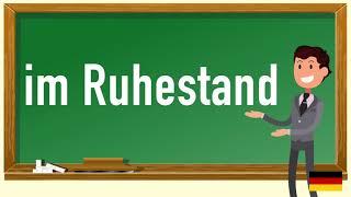 How to pronounce im Ruhestand  in German