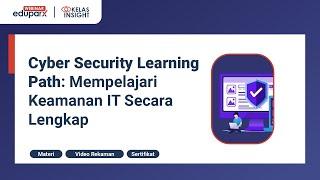 Cyber Security Learning Path: Mempelajari Keamanan IT Secara Lengkap