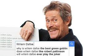 Willem Dafoe Answers the Web's Most Searched Questions | WIRED