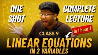 Linear Equations In 2 Variables Class 9 in One Shot  | Class 9 Maths Chapter 4 Complete Lecture