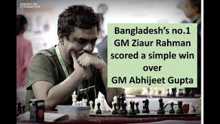 "I like to play simple chess" - Ziaur Rahman beats Abhijeet Gupta