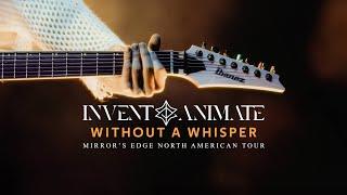 Invent Animate - "Without A Whisper" LIVE! Mirror's Edge North American Tour