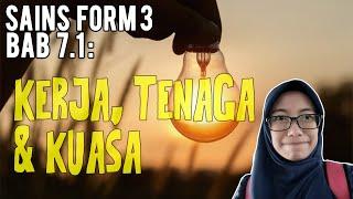 Sains T.3 | 7.1  KERJA , TENAGA DAN KUASA