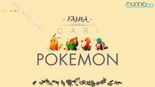 [Lyrics vietsub] Cari Pokemon - Faiha