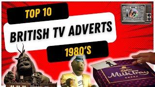 TOP 10 British TV Adverts 1980s