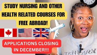 15 FULLY FUNDED SCHOLARSHIPS TO STUDY NURSING/ OTHER HEALTH RELATED COURSES IN UK, CANADA, USA ETC.