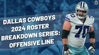 Dallas Cowboys Offensive Line | 2024 Roster Breakdown | Blogging The Boys