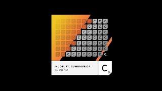 Hugel - El Sueno - feat. Cumbiafrica