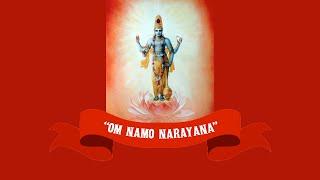 "Aum Namo Narayanaya" - Very melodious chanting - Do not miss!!!