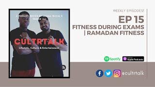 #EP 15: FITNESS DURING EXAMS AND POST EXAMS | RAMADAN FITNESS