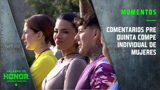 Comentarios pre quinta compe individual de mujeres | Palabra de Honor | Canal 13