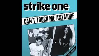 Strike One - Can't Touch Me Anymore (1983)