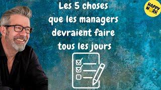 Happy Work - Les 5 choses que les managers devraient faire tous les jours - Gaël Chatelain-Berry