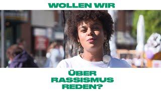 "Wollen wir über Rassismus reden?"