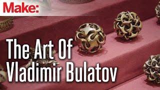 3D Printshow: The Art Of Vladimir Bulatov