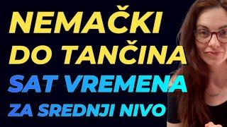 NEMAČKI SREDNJI NIVO DO TANČINA - PREVODIMO SA NAŠEG NA NEMAČKI REČ PO REČ DA SVAKO RAZUME