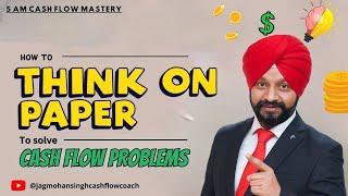 How to Think on paper  to solve Cash Flow Problem | 5 AM CASH FLOW MASTERY