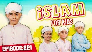 Islam For Kids Episode 221 | Learn Quran for Kids | Kids Madani Channel