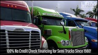 100% NO Credit Check - Semi Truck Leasing and Financing